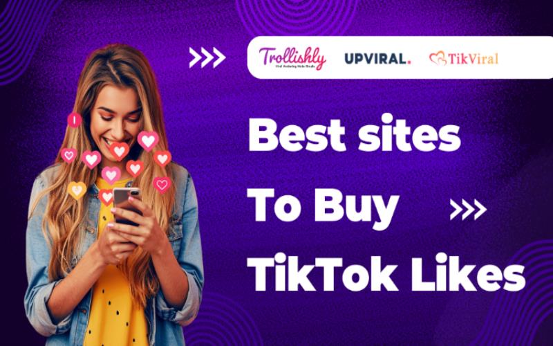 7 Sites to Buy TikTok Likes: Hand-Picked for Businesses